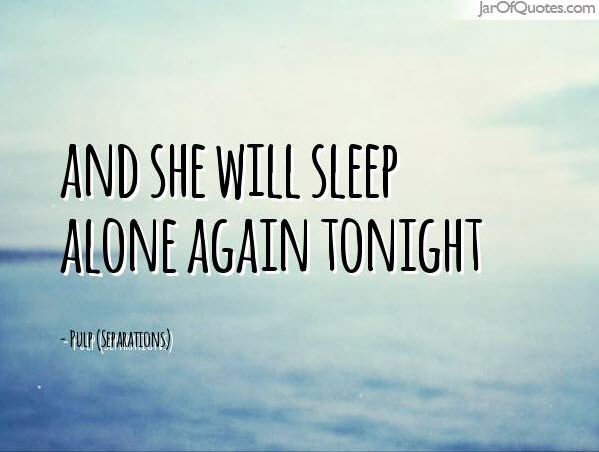 And She Will Sleep Alone